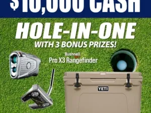 This graphic advertises a $10,000 Cash Hole-In-One contest that includes three additional bonus prizes. The prizes are displayed over a background of a golf green with a ball in the hole: $10,000 Cash grand prize, Bushnell Pro X3 Rangefinder, Titleist Scotty Cameron Phantom X Putter, YETI Tundra 75 Hard Cooler.