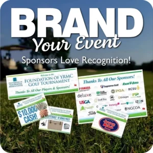 A promotional graphic titled "BRAND Your Event" with the subtext "Sponsors Love Recognition!" showing various examples of tournament sponsor signs and banners on a golf course