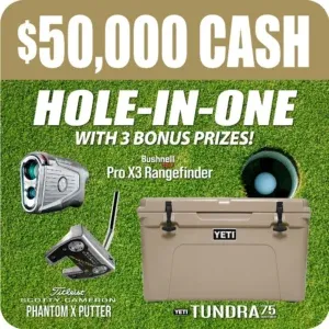 Top section: A gold banner with large, bold white text that reads "$50,000 CASH". Bottom section: A background of vibrant green grass featuring a golf hole with a ball inside. Large white italicized text reads "HOLE-IN-ONE WITH 3 BONUS PRIZES!". The image showcases three specific high-end prizes: Bushnell Pro X3 Rangefinder: Pictured in the top left. Titleist Scotty Cameron Phantom X Putter: Pictured in the bottom left. YETI Tundra 75 Hard Cooler: Pictured prominently on the right side in a tan color.