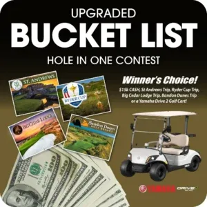 Upgraded Bucket List Hole in One Contest